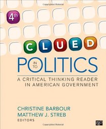 Clued in to Politics: A Critical Thinking Reader in American Government