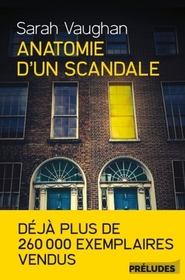 Anatomie d'un scandale (Anatomy of a Scandal) (French Edition)