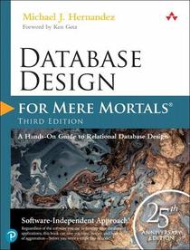 Database Design for Mere Mortals: 25th Anniversary Edition