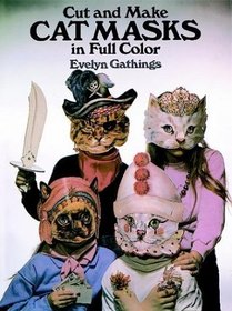 Cut and Make Cat Masks in Full Color (Cut-Out Masks)