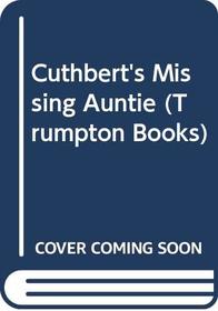 Cuthbert's Missing Auntie (Trumpton Bks.)