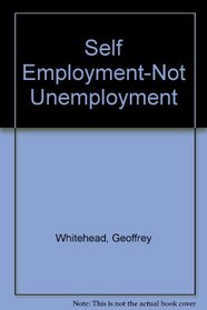 Self Employment-Not Unemployment