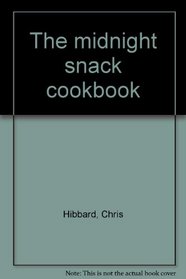 The midnight snack cookbook