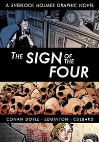 Eye Classics; the Sign of the Four: A Sherlock Holmes Graphic Novel
