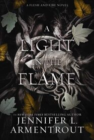 A Light in the Flame (Flesh and Fire, Bk 2)