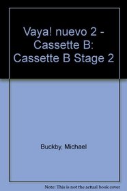 Vaya! Nuevo: Cassette B Stage 2 (Vaya nuevo) (English and Spanish Edition)
