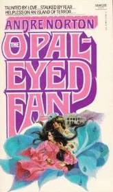 The Opal-Eyed Fan