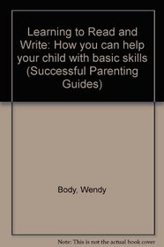 Learning to Read and Write (Successful Parenting Guides)