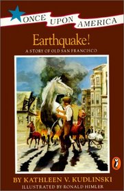 Earthquake!: A Story of Old San Francisco (Once Upon America)
