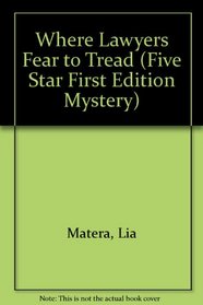 Where Lawyers Fear to Tread (Five Star First Edition Mystery Series)