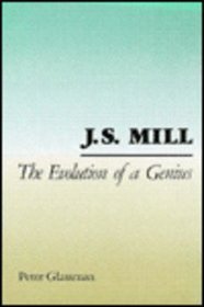 J.S. Mill: Evolution of a Genius