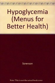 Hypoglycemia (Menus for Better Health)