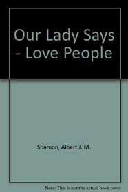 Our Lady Says - Love People