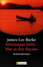 Mississippi Delta - Blut in den Bayous.