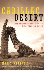 Cadillac Desert: The American West and Its Disappearing Water