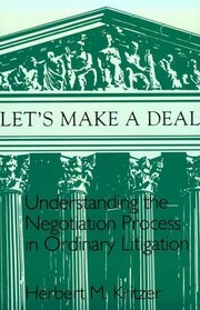 Let's Make a Deal: Understanding the Negotiation Process in Ordinary Litigation