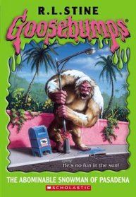 The Abominable Snowman of Pasadena  (Goosebumps Series)