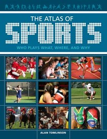 The Atlas of Sports: Who Plays What, Where, and Why