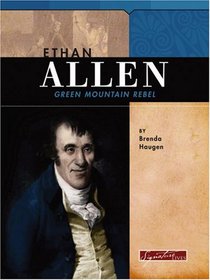 Ethan Allen: Green Mountain Rebel (Signature Lives)