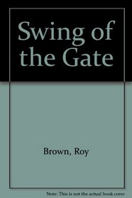 Swing of the Gate