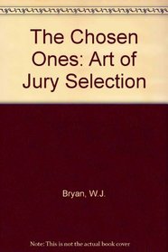 The Chosen Ones: The Art of Jury Selection