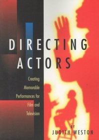 Directing Actors: Creating Memorable Performances for Film  Television