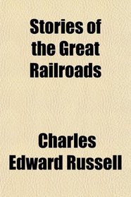 Stories of the Great Railroads