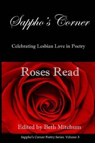 Roses Read: Sappho's Corner Poetry Series (Volume 3)