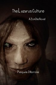 The Lazarus Culture: A Zombie Novel