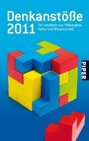 Denkanst?e 2011: Ein Lesebuch aus Philosophie, Kultur und Wissenschaft