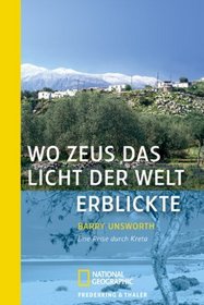 Wo Zeus das Licht der Welt erblickte: Eine Reise durch Kreta
