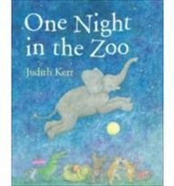One Night in the Zoo. Judith Kerr