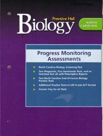 BIOLOGY/PRENTICE HALL/PROGRESS MONITORING ASSESSMENTS/NORTH CAROLINA