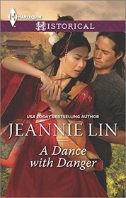 A Dance with Danger (Rebels and Lovers, Bk 2) (Harlequin Historical, No 1234)