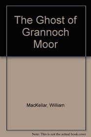 The Ghost of Grannoch Moor