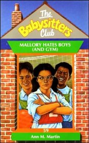Baby-Sitters Club #59: MALLORY HATES BOYS (AND GYM)