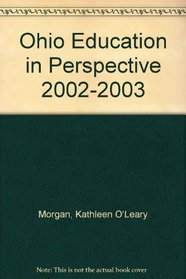 Ohio Education in Perspective 2002-2003