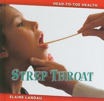 Strep Throat (Head-to-Toe Health 3)