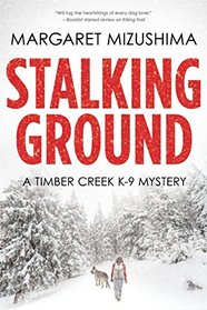 Stalking Ground (Timber Creek K-9, Bk 2)