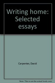 Writing home: Selected essays