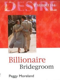 Billionaire Bridegroom (Thorndike Large Print Silhouette Series)