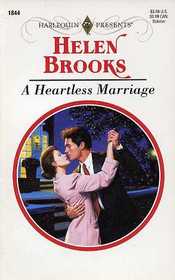A Heartless Marriage (Harlequin Presents, No 1844)