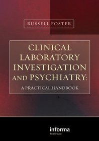 Clinical Laboratory Investigation and Psychiatry: A Practical Handbook