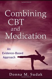 Combining CBT and Medication: An Evidence-Based Approach