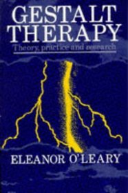 Gestalt Therapy: Theory, Practice and Research