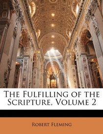 The Fulfilling of the Scripture, Volume 2
