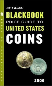 The Official Blackbook Price Guide to U.S. Coins 2006, Edition #44 (Official Blackbook Price Guide to United States Coins)