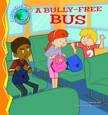 A Bully-Free Bus (Bully-Free World)