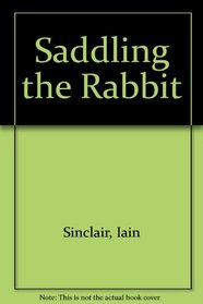Saddling the Rabbit