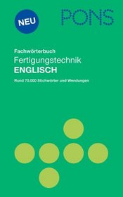 PONS Fachwrterbuch Fertigungstechnik Englisch